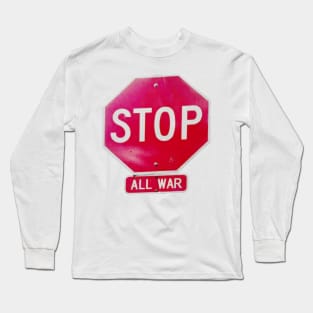 Stop All War Long Sleeve T-Shirt